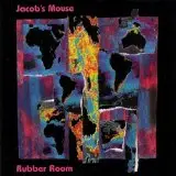 Jacob's Mouse - Rubber Room