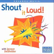 CD - Jacque DeShetler - Shout It Loud!