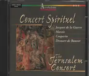 jacquet de la Guerre, Marais, Couperin, Drouart de Bousset - Concert Spirituel - The Jerusalem Consort