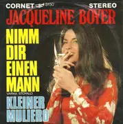 7inch Vinyl Single - Jacqueline Boyer - Nimm Dir Einen Mann (Varka Stoyalo) / Kleiner Muliero