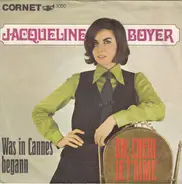 Jacqueline Boyer - Oh, Cheri Je T'aime / Was In Cannes Begann