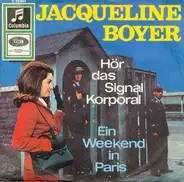 Jacqueline Boyer - Hör Das Signal, Korporal / Ein Weekend In Paris