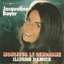 7inch Vinyl Single - Jacqueline Boyer - Monsieur Le Gendarme / Illusion D'amour