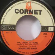 7inch Vinyl Single - Jacqueline Boyer - Oh, Cheri Je T'aime / Was In Cannes Begann