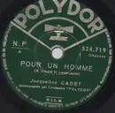 Schellack - Jacqueline Cadet - Pour Un Homme / Les Cent Vierges