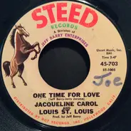 Jacqueline Carol And Louis St. Louis - One Time For Love