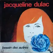 Jacqueline Dulac - Besoin Des Autres