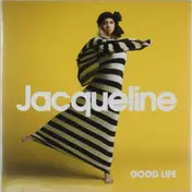 Jacqueline - Good Life