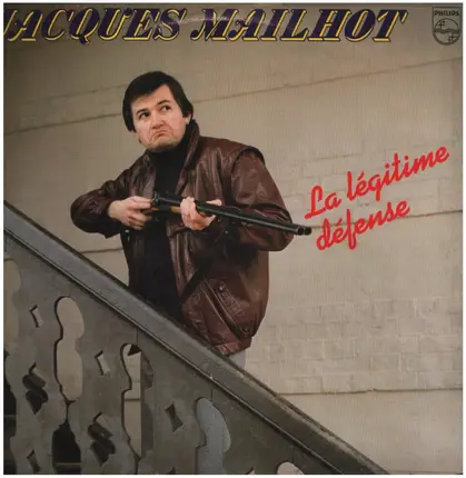 Jacques Mailhot - La Legitime Defense
