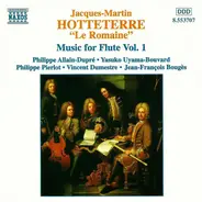 Hotteterre - Music For Flute Vol. 1