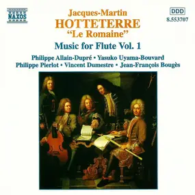 Jacques Martin Hotteterre - Music For Flute Vol. 1