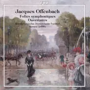 Offenbach - Folies Symphoniques - Ouvertures