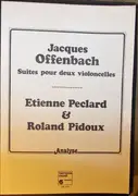 LP - Jacques Offenbach - Etienne Péclard & Roland Pidoux - Jacques Offenbach Suites Pour Deux Violoncelles