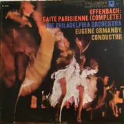 LP - Jacques Offenbach , Eugene Ormandy , The Philadelphia Orchestra - Gaîté Parisienne (Complete)