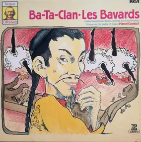 Jaques Offenbach - Ba-Ta-Clan • Les Bavards