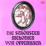 LP - Offenbach - Die Schönsten Melodien Von Offenbach