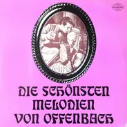 Offenbach - Die Schönsten Melodien Von Offenbach