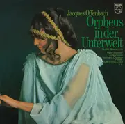 LP - Jacques Offenbach /Peter Schreier , Jutta Vulpius , Hermann Christian Polster , Ruth Schob-Lipka - Orpheus In Der Unterwelt (Großer Querschnitt)