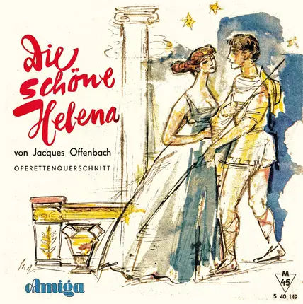 Jacques Offenbach , Rundfunkchor Leipzig und Großes Rundfunkorchester Leipzig Ltg.: Herbert Kegel - Die Schöne Helena (Operettenquerschnitt)