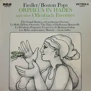 Jacques Offenbach , The Boston Pops Orchestra , Arthur Fiedler - Orpheus In Hades