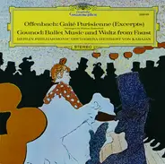 Jacques Offenbach Arranged By Manuel Rosenthal , Charles Gounod , Berliner Philharmoniker • Herbert - Gaîté Parisienne (Excerpts) / Ballettmusik And Waltz From Faust