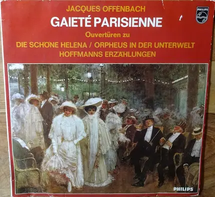 Jacques Offenbach - Gaiete Parisienne + Ouvertüren