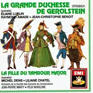 Jacques Offenbach - La Grande Duchesse De Gerolstein (Extraits) / La Fille Du Tambour Major (Extraits)