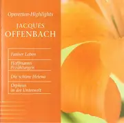 CD - Jacques Offenbach - Operetten Highlights