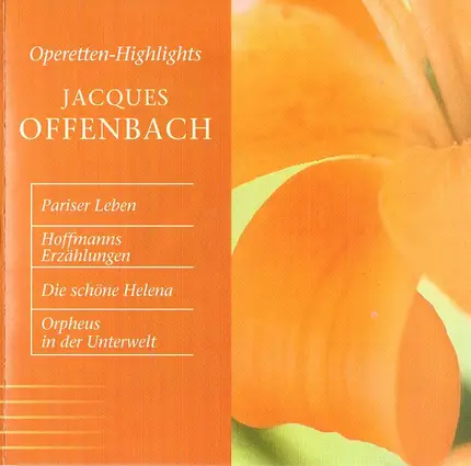 Jacques Offenbach - Operetten Highlights