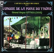 Bourgade - L'orgue de la Foire du Trône - Grand Orgue Gavioli (1895)