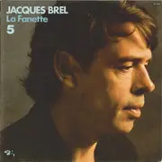 LP - Jacques Brel - 5 - La Fanette - Gatefold