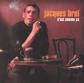 Jacques Brel - C'Est Comme Ça