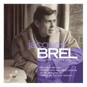 Jacques Brel - Ballades Et Mots D'Amour
