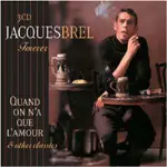 CD - Jacques Brel - Forever - Quand On N'a Que L'amour