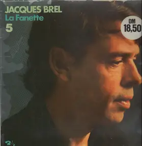 Jacques Brel - La Fanette 5