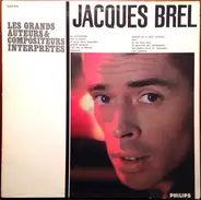 Jacques Brel - Les Grands Auteurs & Compositeurs Interprètes