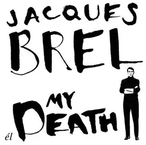 Jacques Brel - My Death