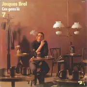 LP - Jacques Brel - 7 - Ces Gens Là