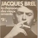 7inch Vinyl Single - Jacques Brel - La Chanson Des Vieux Amants