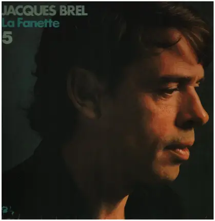 Jacques Brel - La Fanette 5