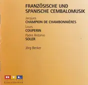 Jacques Champion Chambonnières - Franzõsische Und Spanische Cembalomusik