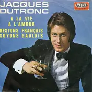 7inch Vinyl Single - Jacques Dutronc - A La Vie A L'amour