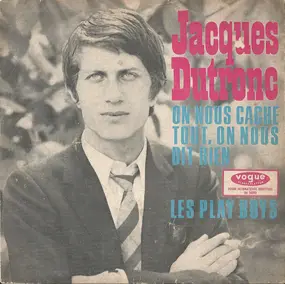 Jacques Dutronc - On Nous Cache Tout, On Nous Dit Rien / Les Play Boys