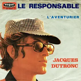 Jacques Dutronc - Le Responsable / L'Aventurier