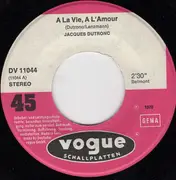 7inch Vinyl Single - Jacques Dutronc - A La Vie A L'amour