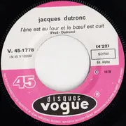7inch Vinyl Single - Jacques Dutronc - L'âne Est Au Four Et Le Bœuf Est Cuit