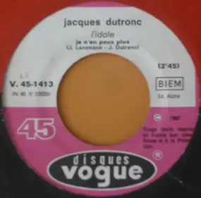 Jacques Dutronc - L'Idole (Je N'En Peux Plus) / Les Petites Annonces