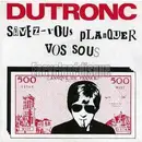 7inch Vinyl Single - Jacques Dutronc - Savez-Vous Planquer Vos Sous