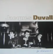 Jacques Duvall - Je Déçois...