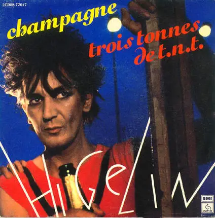 Jacques Higelin - Champagne - Trois Tonnes De T.N.T.